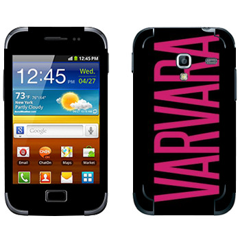   «Varvara»   Samsung Galaxy Ace Plus
