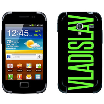   «Vladislav»   Samsung Galaxy Ace Plus