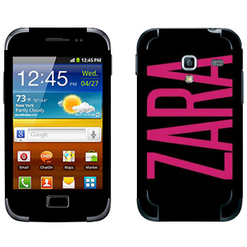   «Zara»   Samsung Galaxy Ace Plus