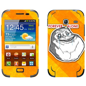   «Forever alone»   Samsung Galaxy Ace Plus