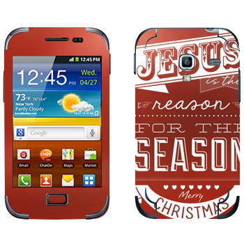   «Jesus is the reason for the season»   Samsung Galaxy Ace Plus