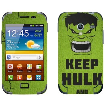   «Keep Hulk and»   Samsung Galaxy Ace Plus