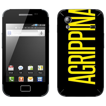   «Agrippina»   Samsung Galaxy Ace