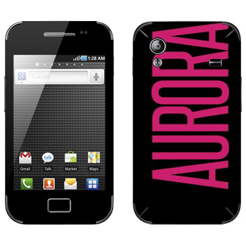   «Aurora»   Samsung Galaxy Ace