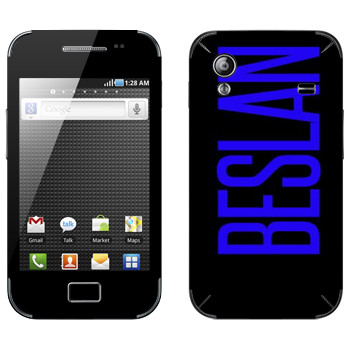   «Beslan»   Samsung Galaxy Ace