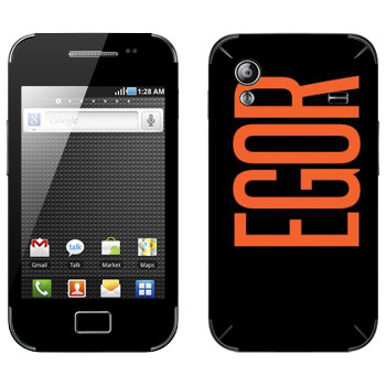   «Egor»   Samsung Galaxy Ace