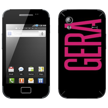   «Gera»   Samsung Galaxy Ace