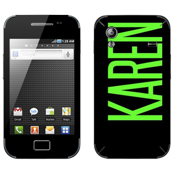   «Karen»   Samsung Galaxy Ace