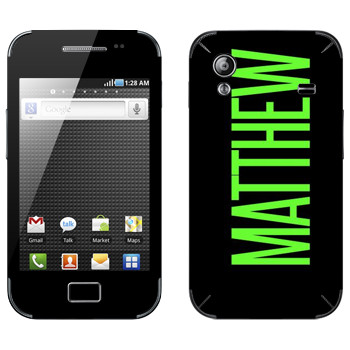   «Matthew»   Samsung Galaxy Ace