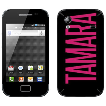   «Tamara»   Samsung Galaxy Ace