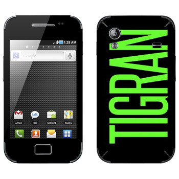   «Tigran»   Samsung Galaxy Ace