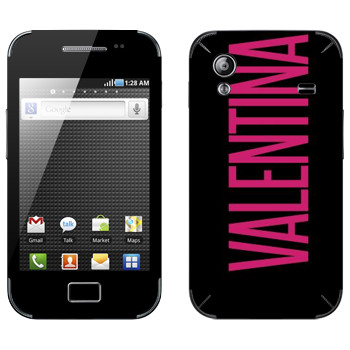   «Valentina»   Samsung Galaxy Ace