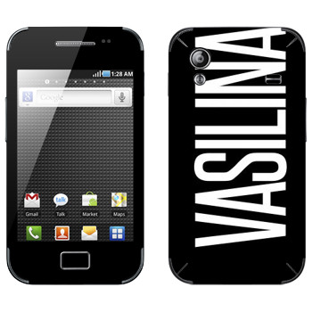   «Vasilina»   Samsung Galaxy Ace
