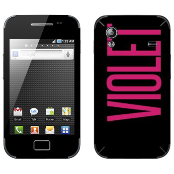   «Violet»   Samsung Galaxy Ace