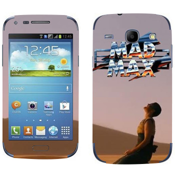   «Mad Max »   Samsung Galaxy Core