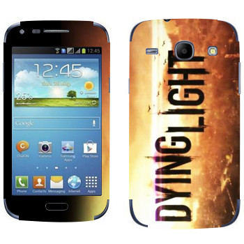   «Dying Light »   Samsung Galaxy Core