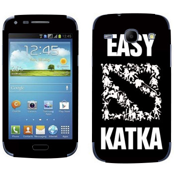   «Easy Katka »   Samsung Galaxy Core