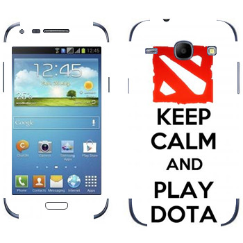   «Keep calm and Play DOTA»   Samsung Galaxy Core