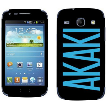   «Akaki»   Samsung Galaxy Core