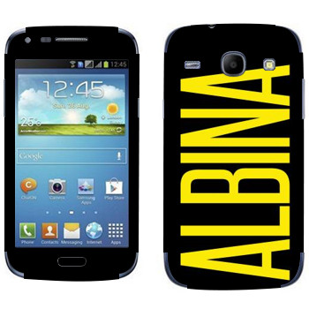   «Albina»   Samsung Galaxy Core