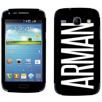   «Arman»   Samsung Galaxy Core
