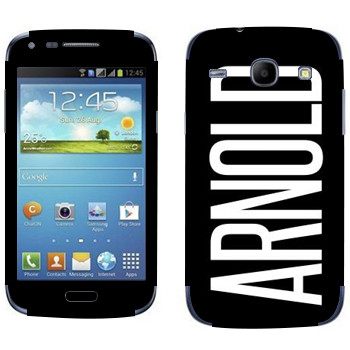   «Arnold»   Samsung Galaxy Core
