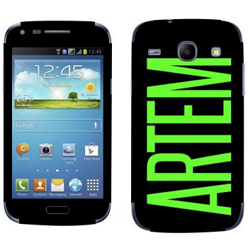   «Artem»   Samsung Galaxy Core