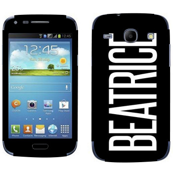   «Beatrice»   Samsung Galaxy Core