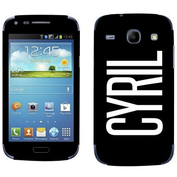   «Cyril»   Samsung Galaxy Core