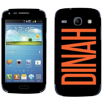   «Dinah»   Samsung Galaxy Core