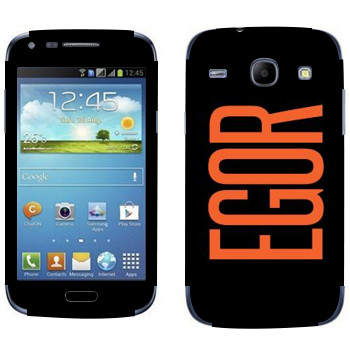   «Egor»   Samsung Galaxy Core