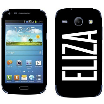   «Eliza»   Samsung Galaxy Core