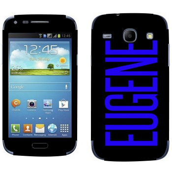   «Eugene»   Samsung Galaxy Core