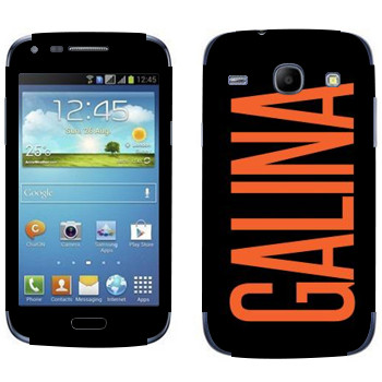   «Galina»   Samsung Galaxy Core