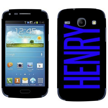   «Henry»   Samsung Galaxy Core