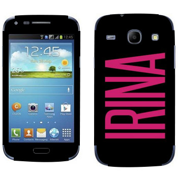   «Irina»   Samsung Galaxy Core