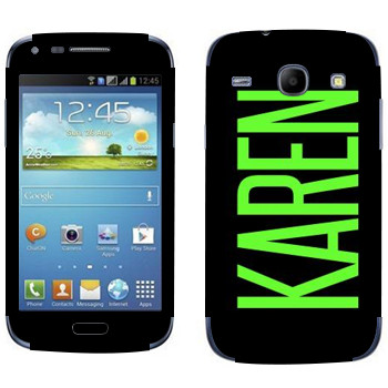   «Karen»   Samsung Galaxy Core