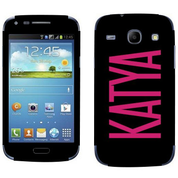   «Katya»   Samsung Galaxy Core