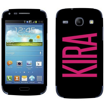   «Kira»   Samsung Galaxy Core