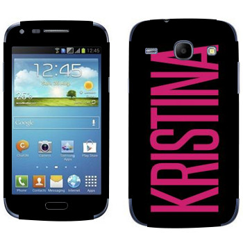   «Kristina»   Samsung Galaxy Core