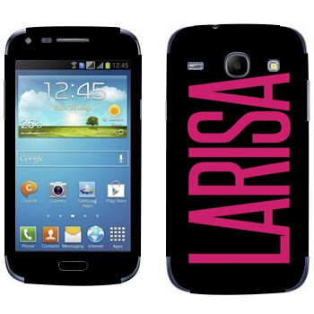  «Larisa»   Samsung Galaxy Core
