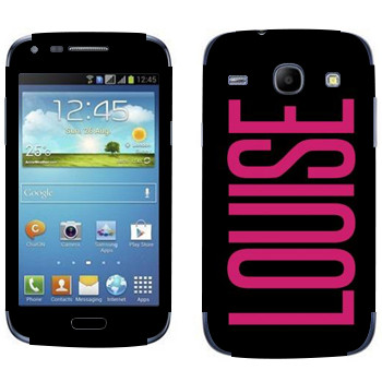   «Louise»   Samsung Galaxy Core