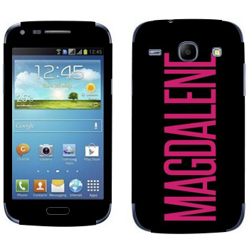  «Magdalene»   Samsung Galaxy Core