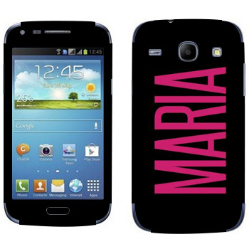   «Maria»   Samsung Galaxy Core