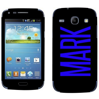   «Mark»   Samsung Galaxy Core