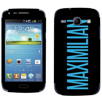   «Maximilian»   Samsung Galaxy Core