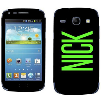   «Nick»   Samsung Galaxy Core