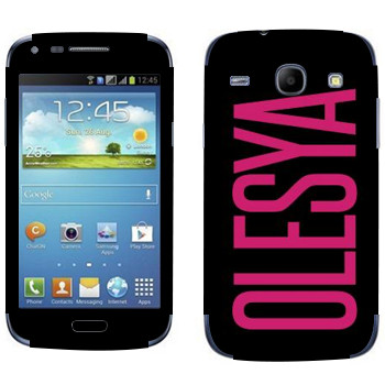   «Olesya»   Samsung Galaxy Core
