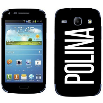   «Polina»   Samsung Galaxy Core