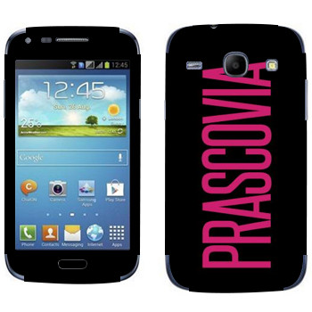   «Prascovia»   Samsung Galaxy Core